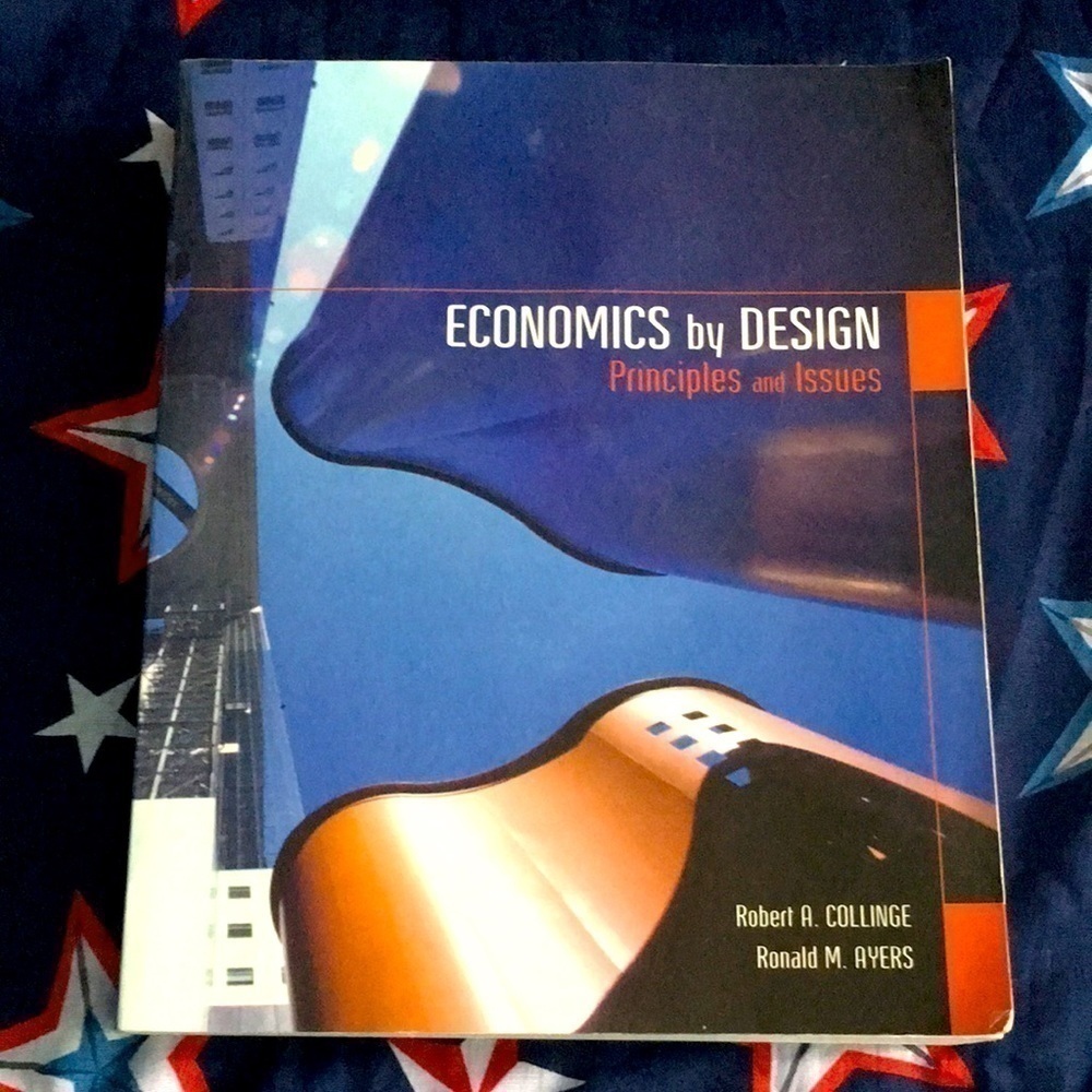 Economics by Design Principles Issues Collinge Ayers Prentice Hall Textbook